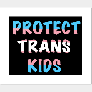 Protect Trans Kids Posters and Art